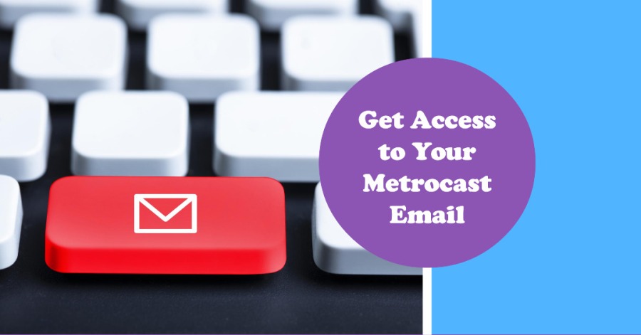 Metrocast Email Login: Convenient Access to your Inbox 