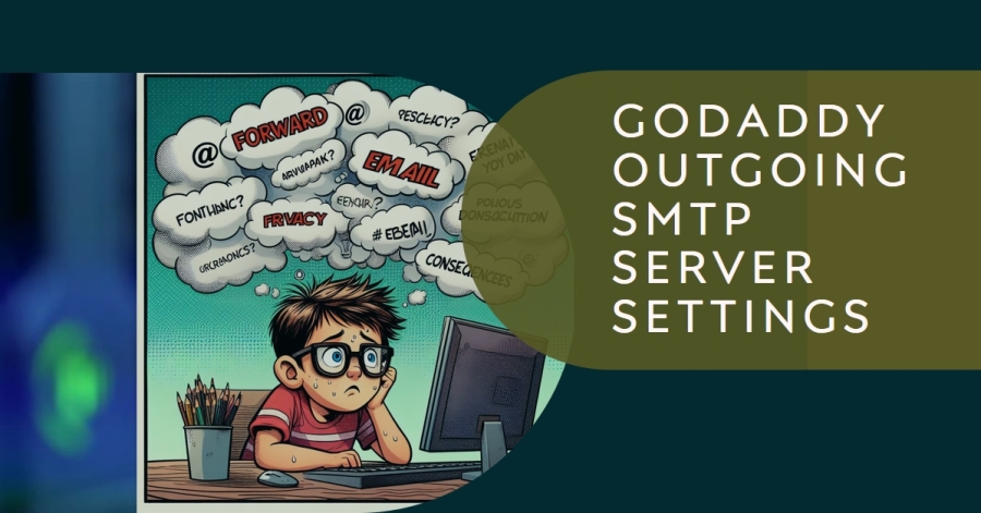 Easy Way To Do GoDaddy Outgoing SMTP Server Settings